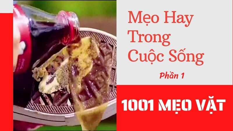 1001 mẹo vặt hay trong cuộc sống